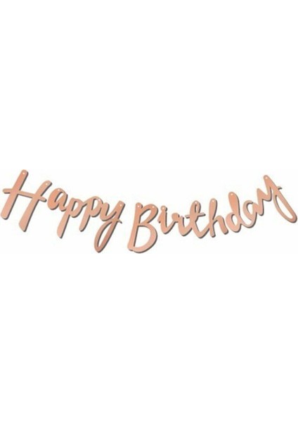 Happy Bırthday Kaligrafi Banner Yazı Rose Gold Metalik