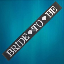 Bal10 Dünyası Bride To Be Yazılı Siyah Üstüne Gümüş Gri Yaldızlı Kuşak Bekarlığa Veda Partisi Konsepti