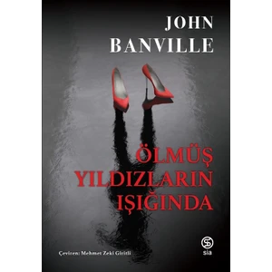 Ölmüş Yıldızların Işığıda - John Banville