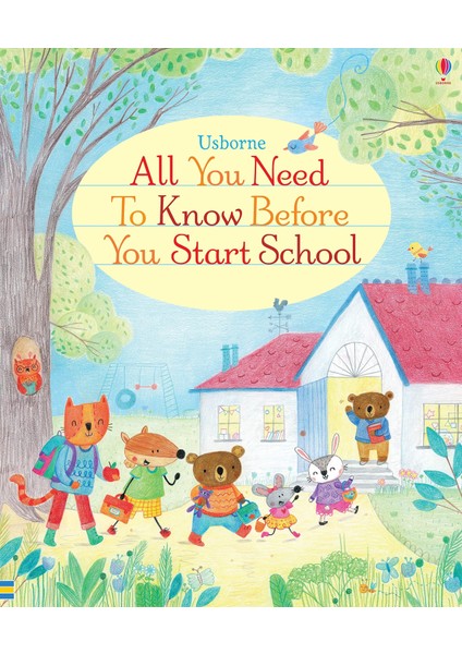 All You Need To Know Before You Start School - Felicity Brooks (Ciltli)