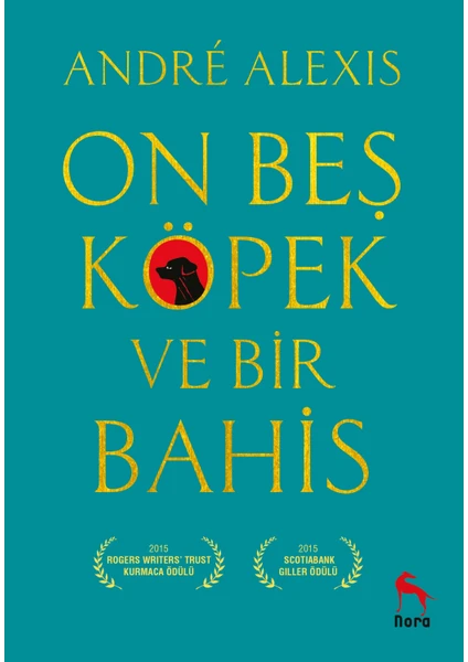 On Beş Köpek ve Bir Bahis - Andre Alexis