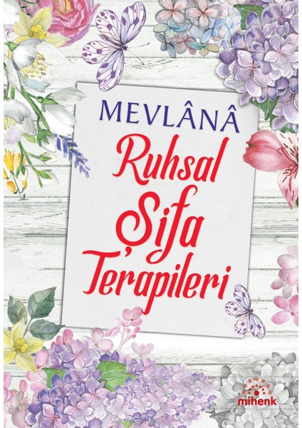 Mevlana Ruhsal Şifa Terapileri - Yediveren Yayınları