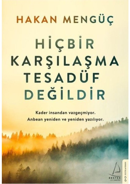 Hiçbir Karşılaşma Tesadüf Değildir - Hakan Mengüç