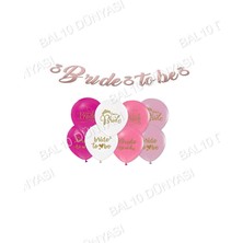 Bal10 Dünyası Bride To Be Kaligrafi Yazılı Banner ve Baskılı Balon Seti