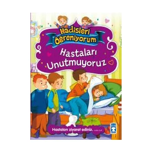 Hastaları Unutmuyoruz - Hadisleri Öğreniyorum - Nurşen Şirin