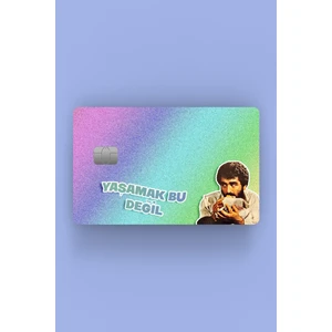 Ibrahim Tatlıses Yaşamak Bu Değil Kredi Kartı & Akbil Sticker Kaplama