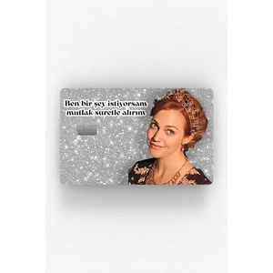 Hürrem Mutlak Surretle Kredi Kartı & Akbil Sticker Kaplama