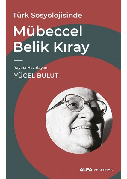 Türk Sosyolojisinde  Mübeccel Belik Kıray - Yücel Bulut