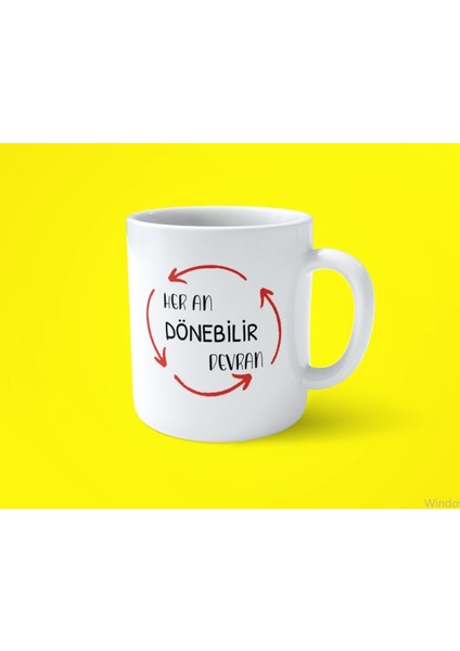 Her An Devran Dönebilir Motto Baskılı Kupa Bardak