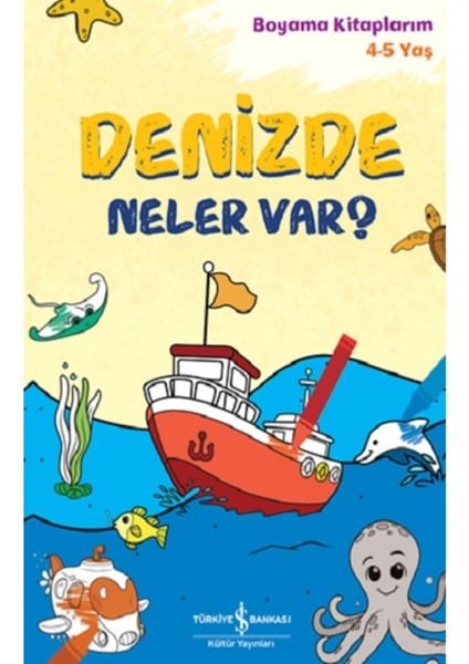 Denizde Neler Var ? Boyama Kitabı