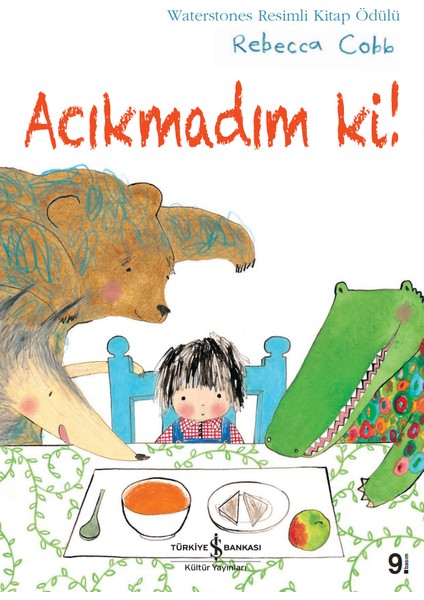 Acıkmadım Ki - Rebecca Cobb