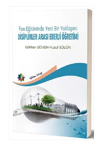 Fen Eğitiminde Yeni Bir Yaklaşım: Disiplinler Arası Enerji Öğreti