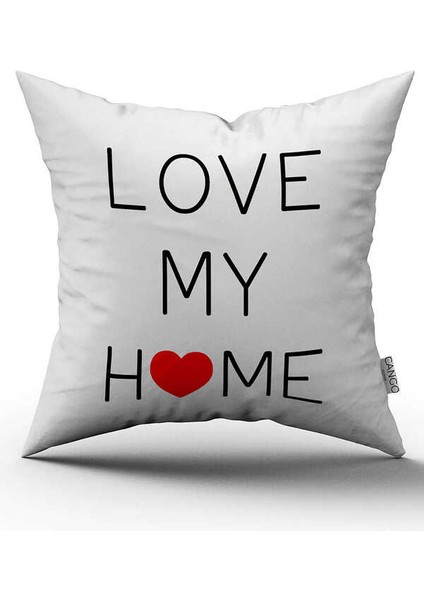Çift Taraflı Beyaz Siyah Love My Home Dijital Baskı Kırlent Yastık Kılıfı - CGH453-CT