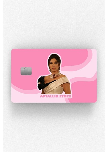 Aşk-I Memnu Firdevsaptallık Etme Kredi Kartı&akbil Sticker Kaplama