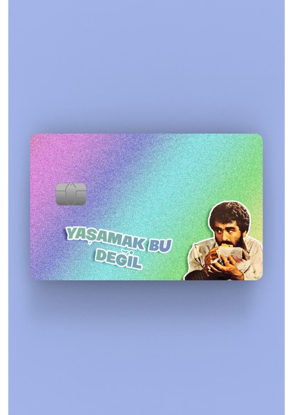 Ibrahim Tatlıses Yaşamak Bu Değil Kredi Kartı & Akbil Sticker Kaplama