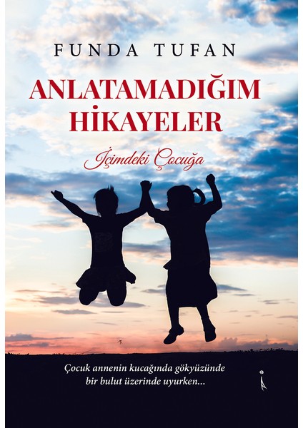 Anlatamadığım Hikayeler - Funda Tufan