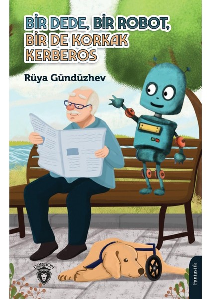 Bir Dede Bir Robot Bir De Korkak Kerberos