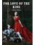 For Love Of The King: A Burmese Masque 1
