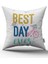 Çift Taraflı Beyaz Mavi Best Day Ever Dijital Baskı Kırlent Yastık Kılıfı - CGH456-CT 1