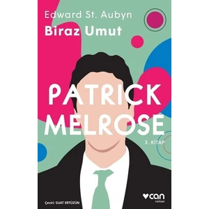 Patrick Melrose 3 - Biraz Umut - Edward St. Aubyn