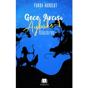 Gece Avcısı Aybüke -1 -Yolazdıran