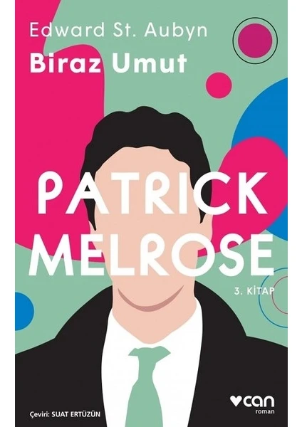 Patrick Melrose 3 - Biraz Umut - Edward St. Aubyn