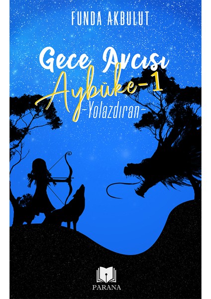 Gece Avcısı Aybüke -1 -Yolazdıran