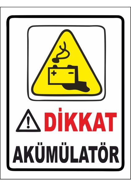 Dikkat Akümülatör Uyarı Levhası