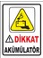 Dikkat Akümülatör Uyarı Levhası 1