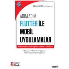 Seçkin Yayıncılık Adım Adım Flutter ile Mobil Uygulamalar Yazılım Geliştirme – Mobil Uygulama Geliştirme – Android/ıos