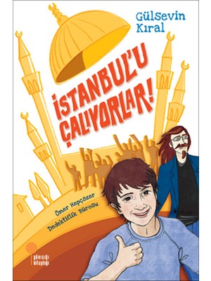 İstanbul’u Çalıyorlar! - Gülsevin Kıral