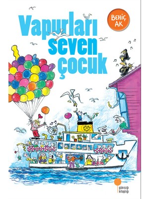 Günışığı Kitaplığı Vapurları Seven Çocuk - Behiç Ak