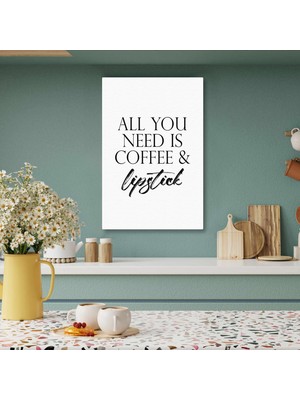 SML Tablo All You Need Is Coffee And Lipstick Tipografik Kanvas Tablo