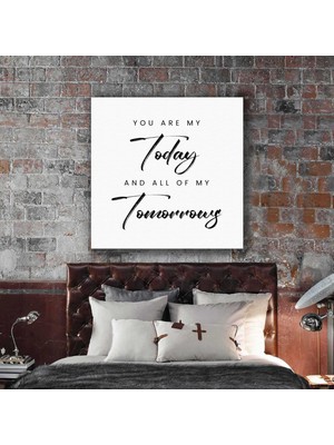 SML Tablo You Are My Today And All Of My Tomorrows Tipografik Romantik Kanvas Tablo