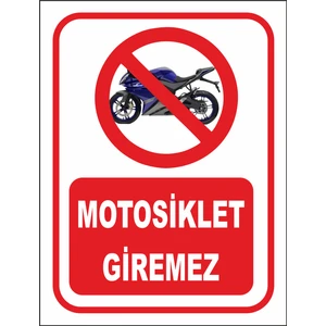 Motosiklet Giremez Uyarı Levhası