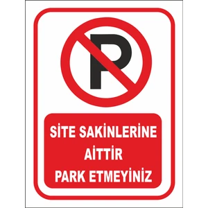 Site Sakinlerine Aittir Park Etmeyiniz Uyarı Levhası