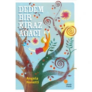Dedem Bir Kiraz Ağacı - Angela Nanetti