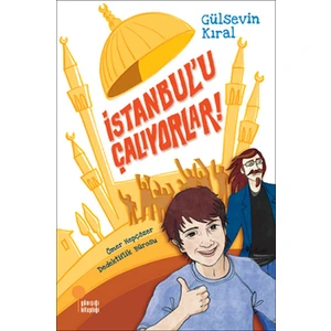 İstanbul’u Çalıyorlar! - Gülsevin Kıral