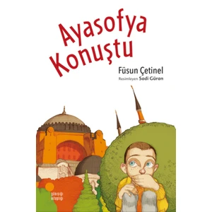 Ayasofya Konuştu - Füsun Çetinel