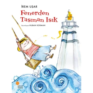 Fenerden Taşınan Işık - İrem Uşar