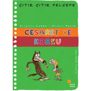 Cesaret ve Korku - Çıtır Çıtır Felsefe 11 - Brigitte Labbe