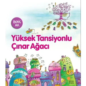 Yüksek Tansiyonlu Çınar Ağacı - Behiç Ak
