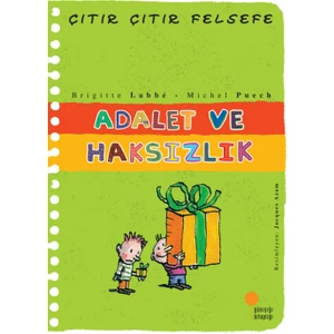Adalet Ve Haksızlık - Çıtır Çıtır Felsefe 2 - Brigitte Labbé