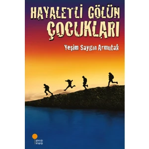 Hayaletli Gölün Çocukları - Yeşim Saygın