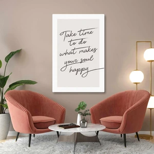 SML Tablo Take Time To Do What Makes Your Soul Happy Tipografik Motivasyon Kanvas Tablo