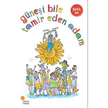 Güneşi Bile Tamir Eden Adam - Behiç