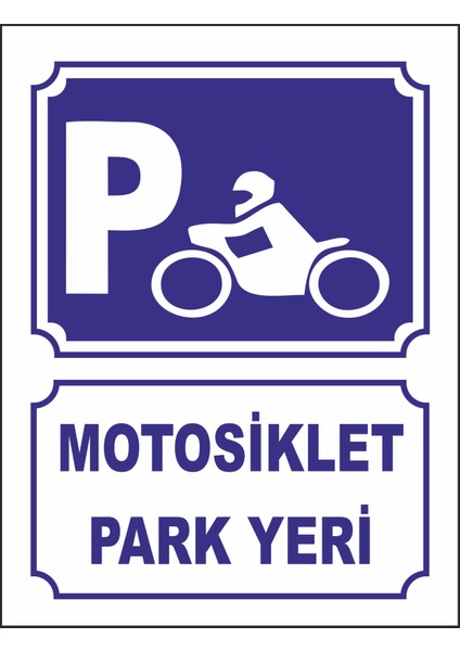 Motosiklet Park Yeri Uyarı Levhası