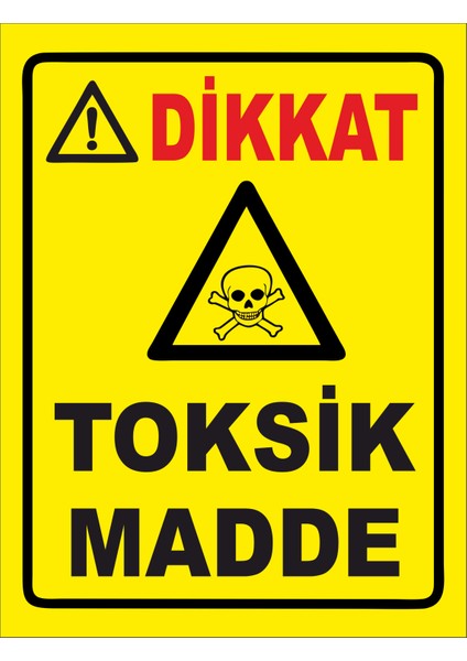 Dikkat Toksik Madde Uyarı Levhası