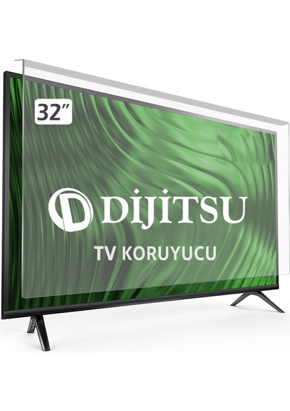 Dijitsu 32DS7700 Tv Ekran Koruyucu - Dijitsu 32" Inç Tv Ekran Koruyucu