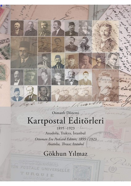 Osmanlı Dönemi Kartpostal Editörleri: 1895 - 1923 Anadolu, Trakya, İstanbul